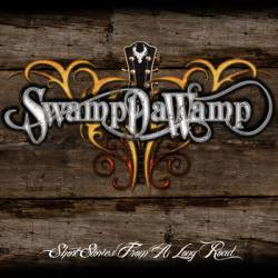 SwampDaWamp : Short Stories from a Long Road